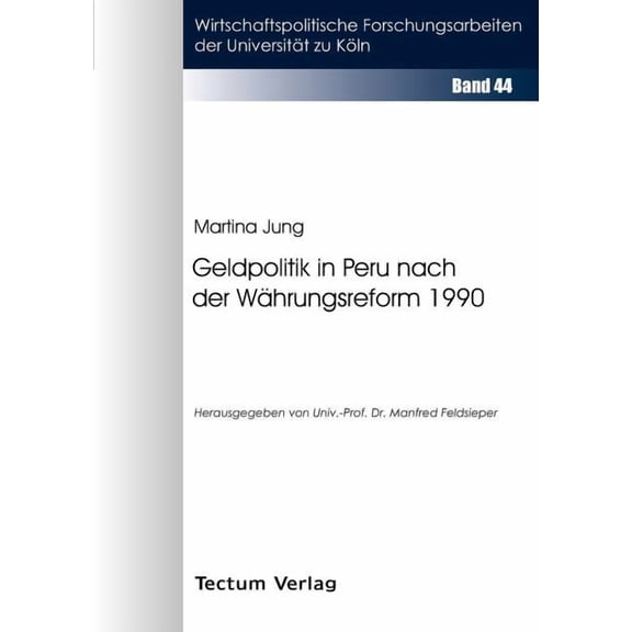 Geldpolitik in Peru Nach Der W Hrungsreform 1990 (Paperback)