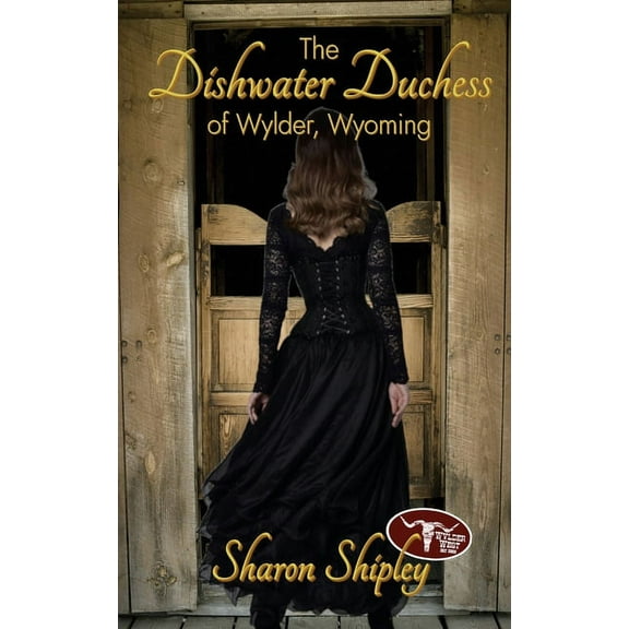 The Dishwater Duchess of Wylder, Wyoming (Paperback)