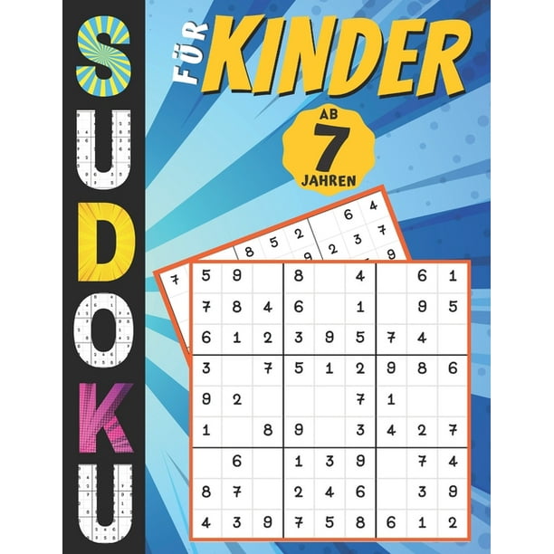 sudoku für ab 7 jahren: 200 Sudokus Rätsel drei Ebenen mit lösung, Gezielt Merkfähigkeit und logisches Denken verbessern, konzentrationsspiele für Geschenk für Mädchen und Jungen (Paper -