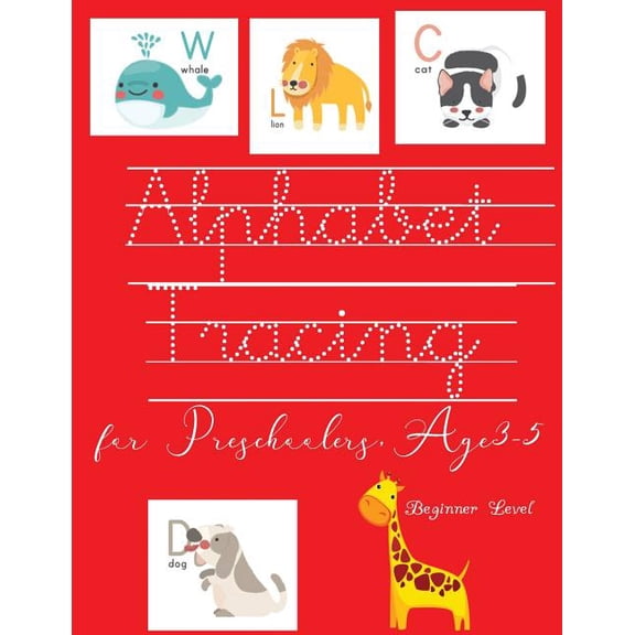 Alphabet Tracing for Preschooler, age 3-5 Beginner Level (Paperback)