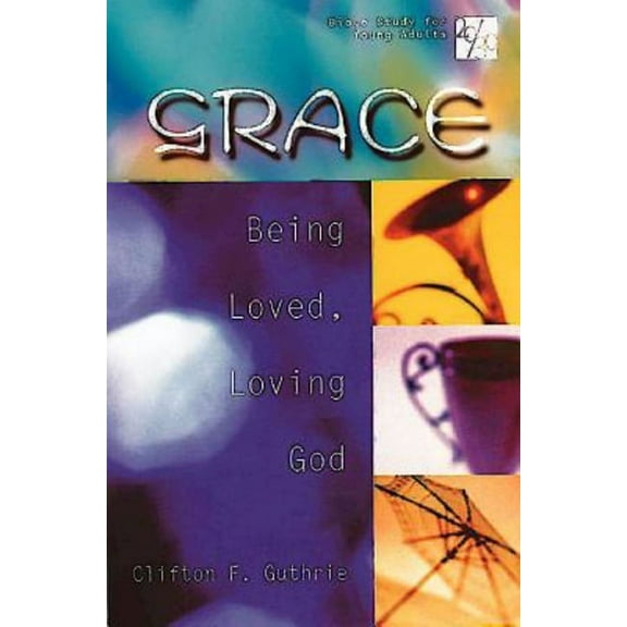 20/30 Bible Study for Young Adults: 20/30 Bible Study for Young Adults Grace: Being Loved, Loving God (Paperback)