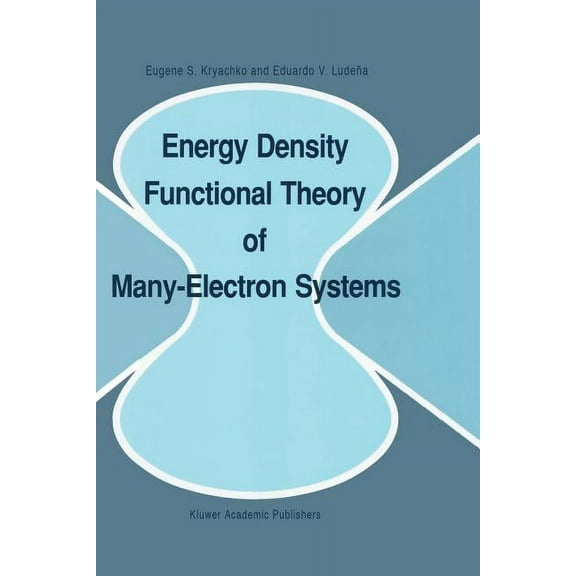 Understanding Chemical Reactivity Energy Density Functional Theory of Many-Electron Systems, Book 4, (Paperback)