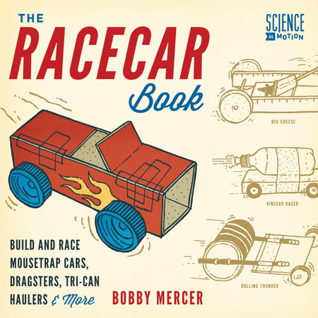 The Racecar Book : Build and Race Mousetrap Cars, Dragsters, Tri-Can Haulers & (Best Mousetrap Car Design For Speed)