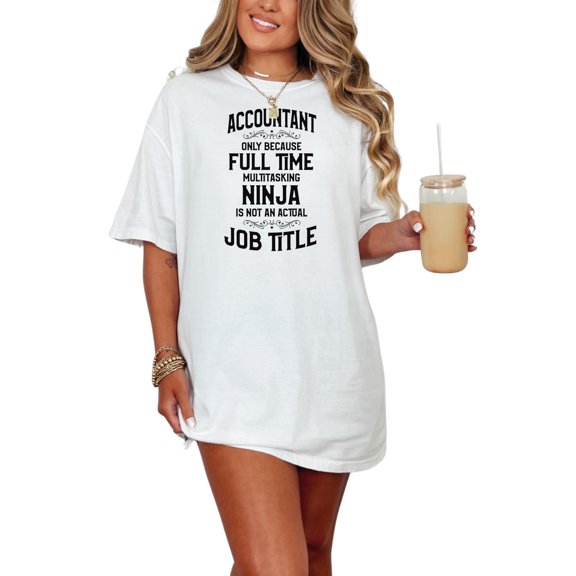 Humorous Accountant Full Time Multitasking Ninja, White Comfort Colors T-Shirt, Small