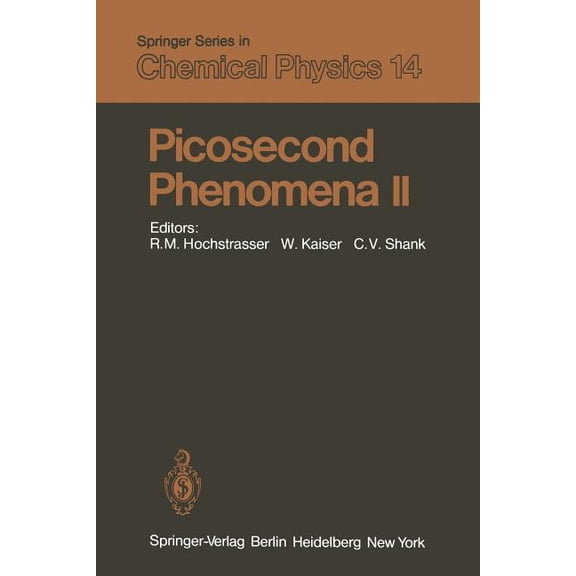 Springer Chemical Physics Picosecond Phenomena II: Proceedings of the Second International Conference on Picosecond Phenomena Cape Cod, Massachuse, Book 14, (Paperback)