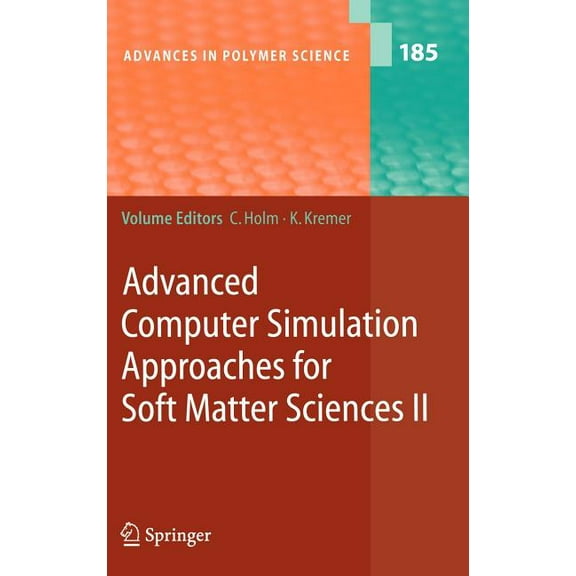 Advances in Polymer Science Advanced Computer Simulation Approaches for Soft Matter Sciences II, Book 185, (Hardcover)