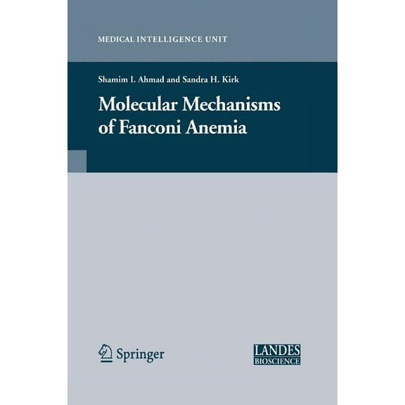 Medical Intelligence Unit (Unnumbered) Molecular Mechanisms of Fanconi Anemia, (Paperback)
