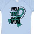thumbnail image 4 of Inktastic I Wear Teal for My Mom Ovarian Cancer Awareness Boys or Girls Baby Bodysuit, 4 of 5