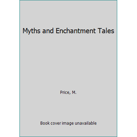 Myths and Enchantment Tales (Paperback - Used) 0528877364 9780528877360