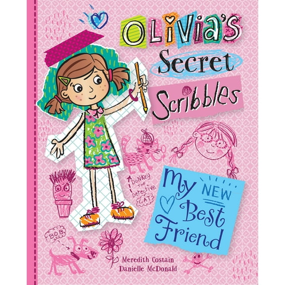 Olivia's Secret Scribbles My New Best Friend, (Hardcover)