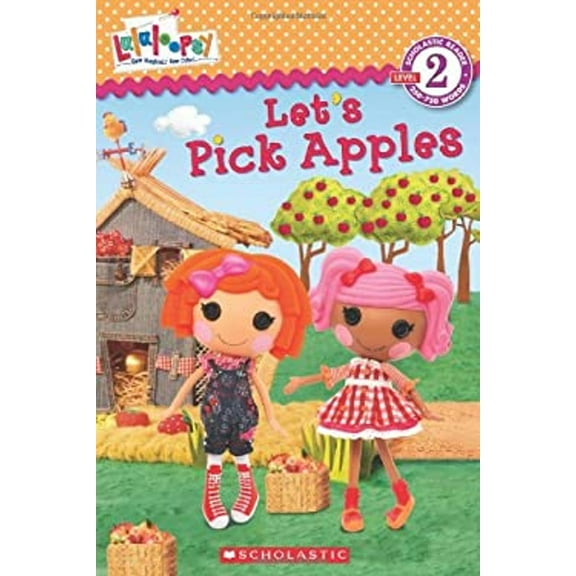 Pre-Owned Lalaloopsy: Let's Pick Apples! (Paperback) 0545531829 9780545531825