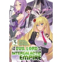 I'm the Evil Lord of an Intergalact I'm the Evil Lord of an Intergalactic Empire! (Light Novel) Vol. 3, (Paperback)