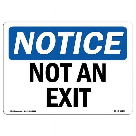 SignMission OS-NS-A-710-L-16260 7 x 10 in. OSHA Notice Sign - Notice Not An Exit