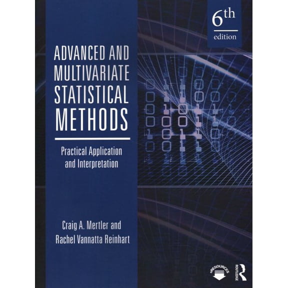 Pre-Owned Advanced and Multivariate Statistical Methods: Practical Application and Interpretation