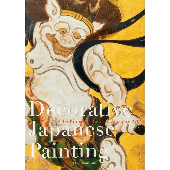 Decorative Japanese Painting: : The Rinpa Aesthetic in Japanese Art, (Paperback)
