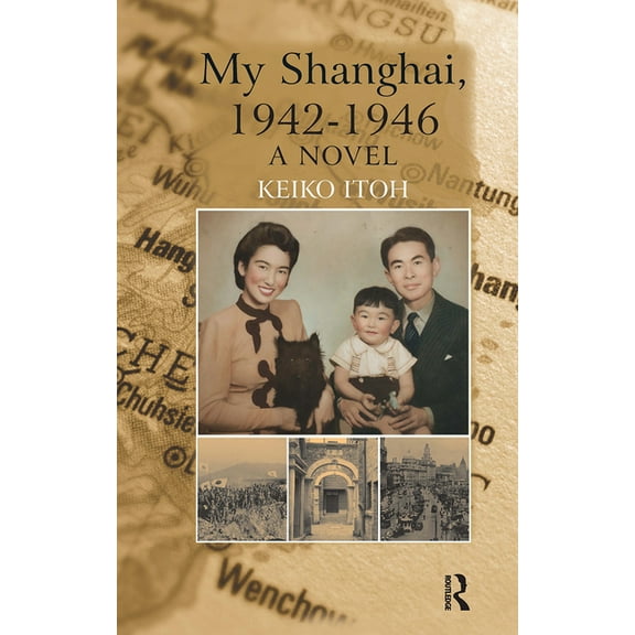 My Shanghai, 1942-1946, (Hardcover)