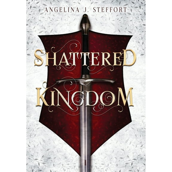 Shattered Kingdom Shattered Kingdom, Book 1, (Hardcover)