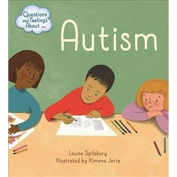 Questions and Feelings About: Autism