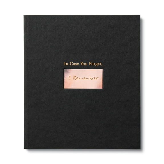 In Case You Forget, I Remember: An Encouragement Gift Book to Support a Friend During Hard Times, (Hardcover)