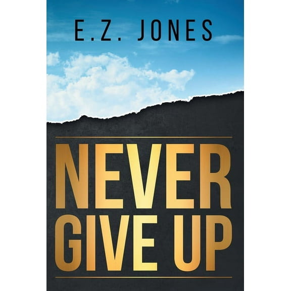 Never Give Up, (Hardcover)