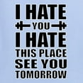 thumbnail image 5 of Wild Bobby I Hate You I Hate This Place See You Tomorrow Gym/Workout Women Graphic Tee, Light Blue, Large, 5 of 5