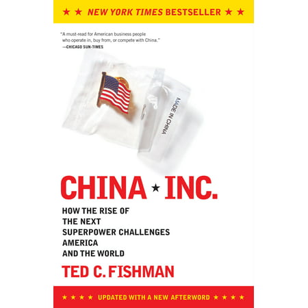 China, Inc. : How the Rise of the Next Superpower Challenges America and the (Money The Best Superpower)