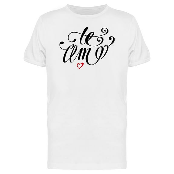 Te Amo Love You Spanish Text T-Shirt Men -Image by Shutterstock, Male 4X-Large
