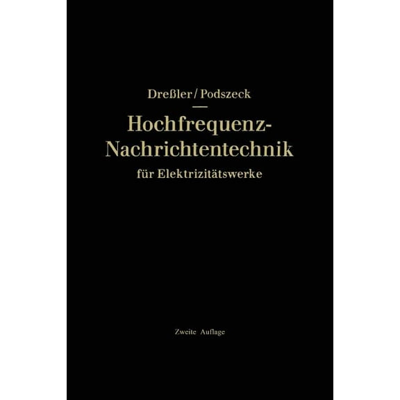 Hochfrequenz-Nachrichtentechnik Für Elektrizitätswerke, (Paperback)