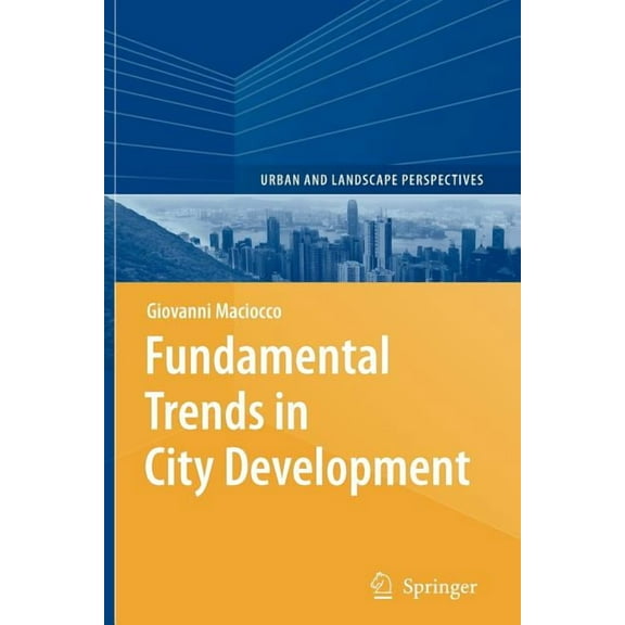Urban and Landscape Perspectives Fundamental Trends in City Development, Book 1, (Paperback)