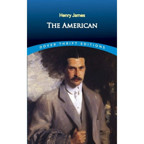 Dover Thrift Editions: Classic Novels The American, (Paperback)