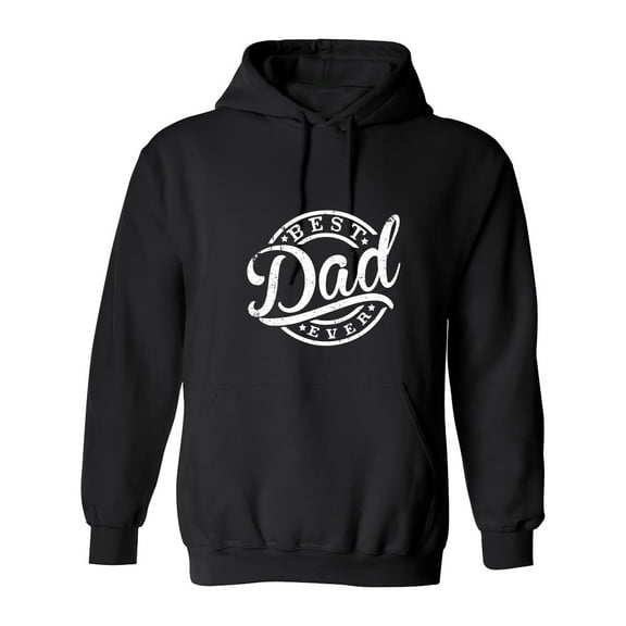 Best Dad Ever Sarcastic Novelty Gift Idea Adult Humor Funny Men's Hoodies