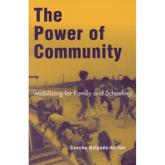 Immigration and the Transnational Experi The Power of Community: Mobilizing for Family and Schooling, (Paperback)