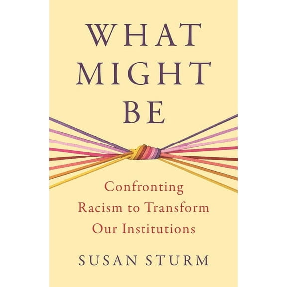 Our Compelling Interests What Might Be: Confronting Racism to Transform Our Institutions, (Hardcover)