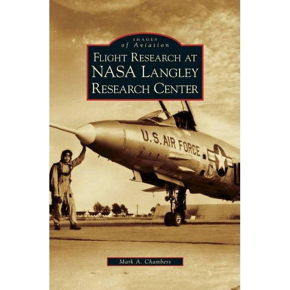 Flight Research at NASA Langley Research Center (Hardcover)