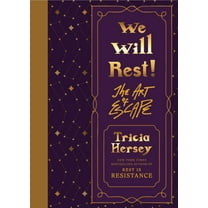 We Will Rest!: The Art of Escape (Hardcover)