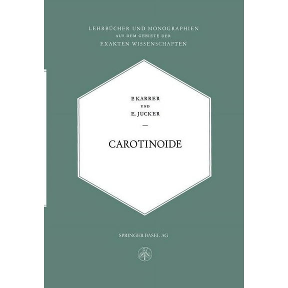 LehrbÃ¼cher Und Monographien Aus Dem Gebi Carotinoide, Book 17, (Paperback)