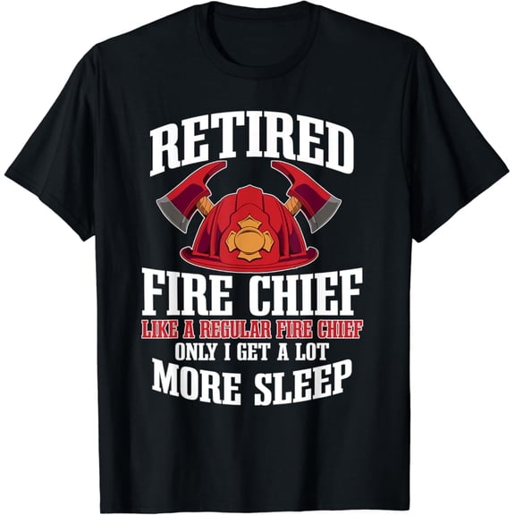 Sam Soft Retired Fire Chief Firefighter Retirement Plan Fireman T-Shirt Full Size S-5XL