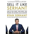 thumbnail image 1 of Vendre comme Serhant: Comment Vendre Plus, Gagner Plus et Devenir la Machine de Vente Ultime, 1 of 5