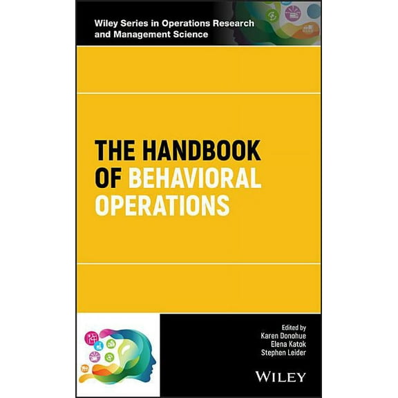 Wiley Operations Research and Management The Handbook of Behavioral Operations, (Hardcover)