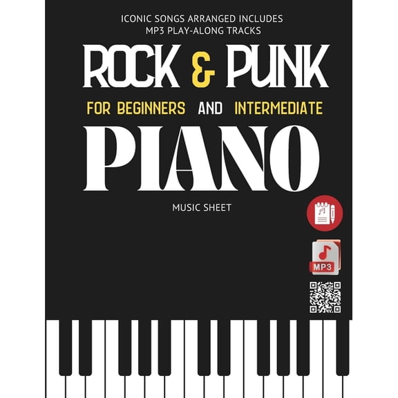 Rock & punk Piano Music Sheet: Iconic Songs Arranged includes MP3 play-along tracks FOR Beginners and Intermediate, (Paperback)