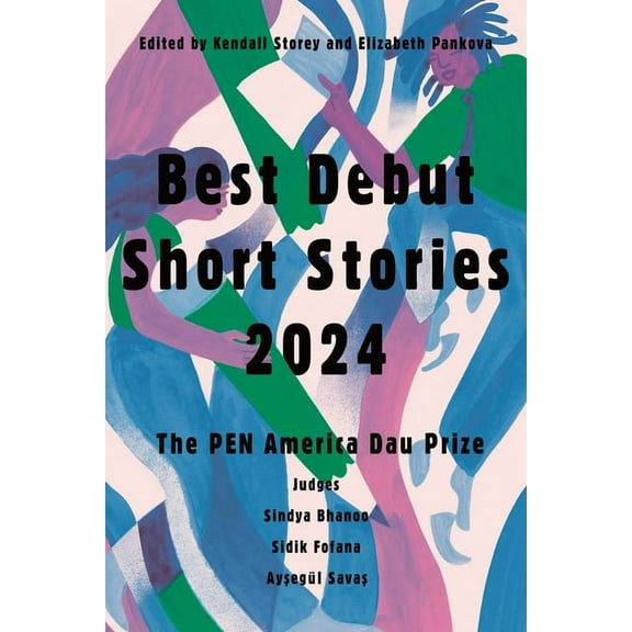 Best Debut Short Stories 2024: The Pen America Dau Prize, (Paperback)