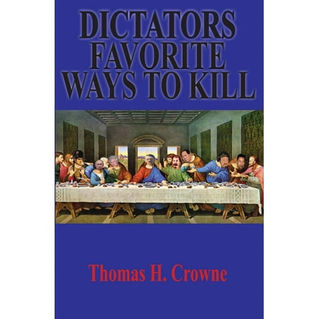 Dictators Favorite Ways to Kill - eBook