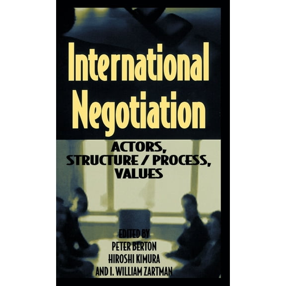 International Negotiation: Actors, Structure/Process, Values, (Hardcover)