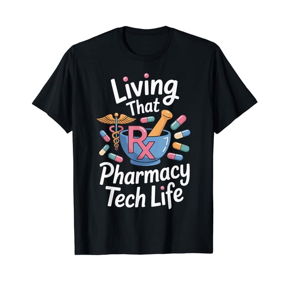 Living That Pharmacy Tech Life Pharmacy Technician T-Shirt