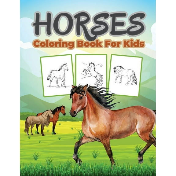 Horse Coloring Book for Kids: Kids Coloring Book Filled with Horse Designs, Cute Gift for Boys and Girls, (Paperback)
