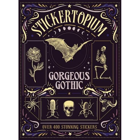 Stickertopium: Gorgeous Gothic: Over 400 Stunning Stickers (Hardcover)