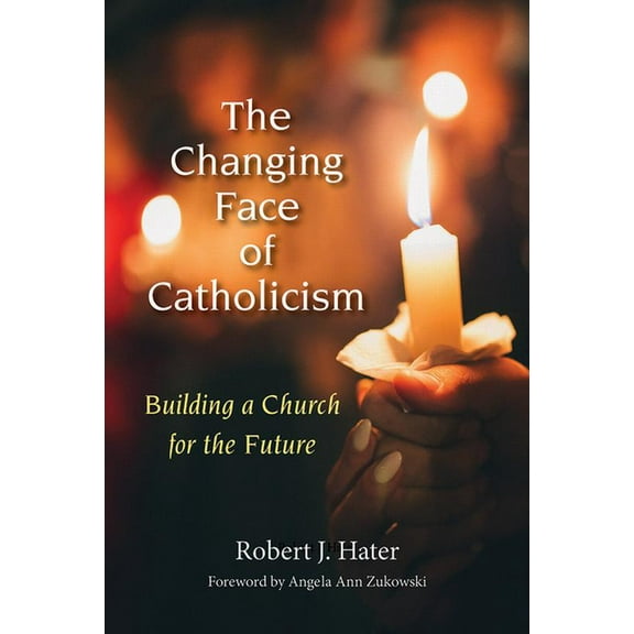 Changing Face of Catholicism: Building a Church for the Future, (Paperback)