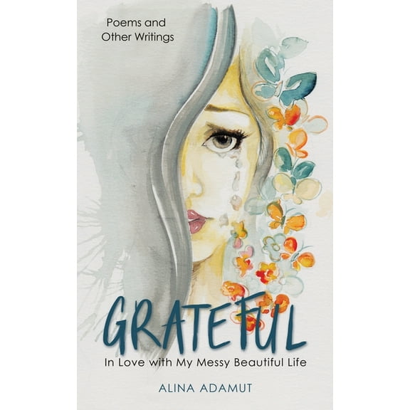 Grateful: In Love with My Messy Beautiful Life (Paperback)