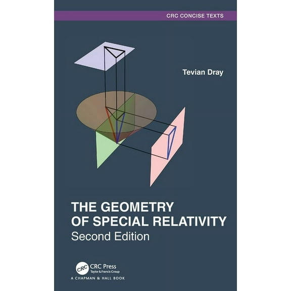 Textbooks in Mathematics The Geometry of Special Relativity, (Hardcover)