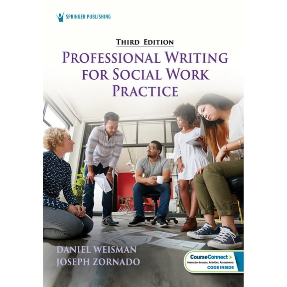 Professional Writing for Social Work Practice: Developing Future-Ready Competencies in Ai, Deia, and Online Teaching and, (Paperback)